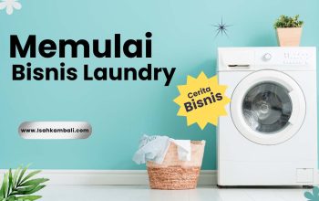Memulai Bisnis Laundry, Modal Kecil Based On Pengalaman Sendiri