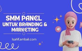 SMM Panel untuk Branding dan Marketing Bisnis Anda