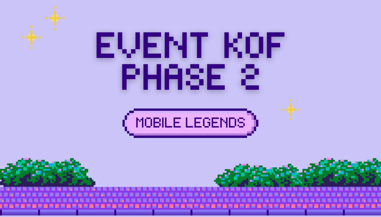 Buruan Main – Event KOF Phase 2 Mobile Legends