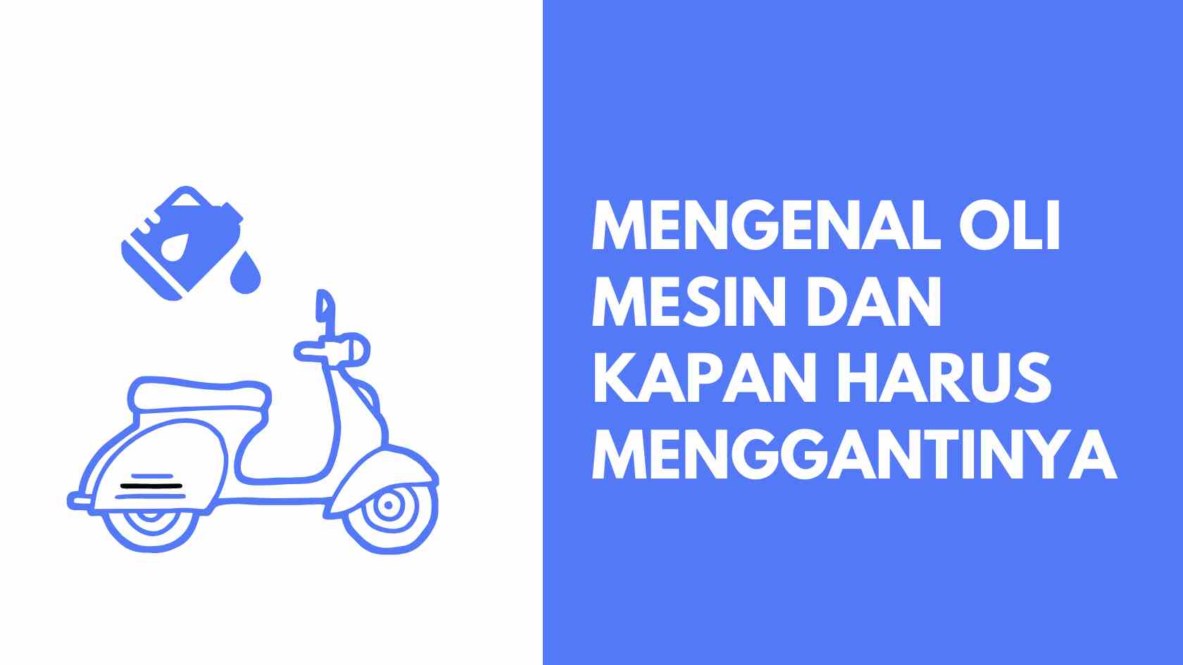 Mengenal Oli Mesin dan Kapan Harus Menggantinya