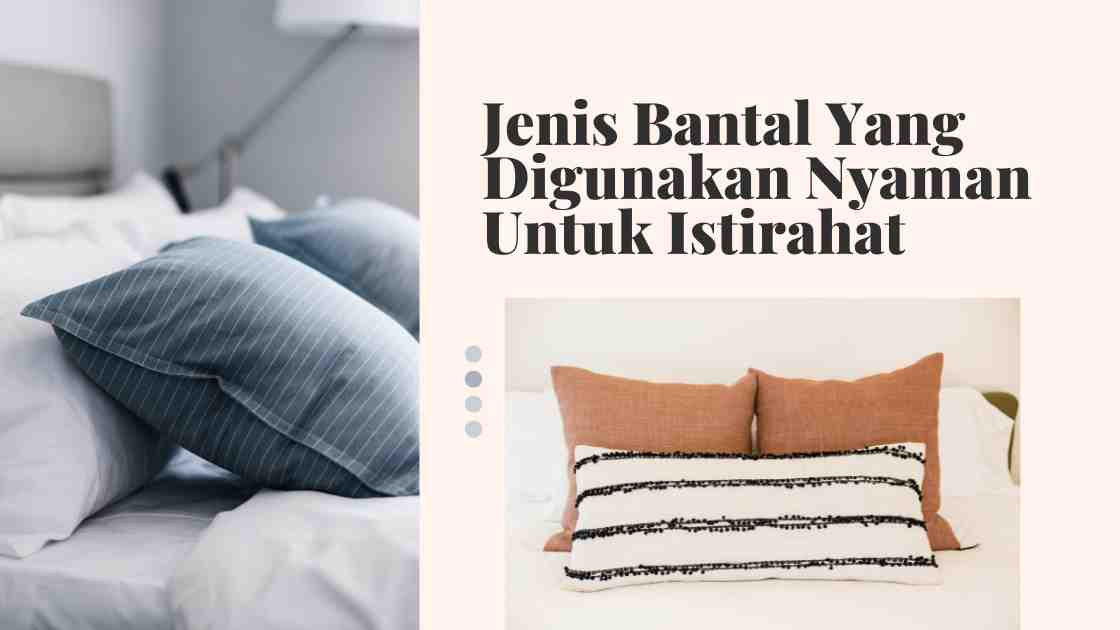 Jenis Bantal Yang Digunakan Nyaman Untuk Istirahat