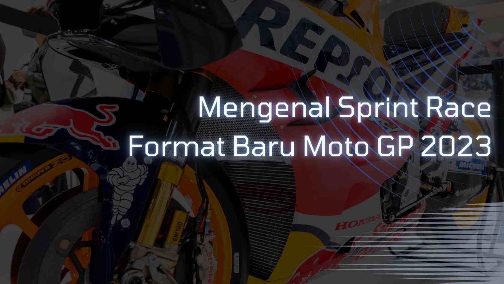 Mengenal Sprint Race Format Baru Moto GP 2023